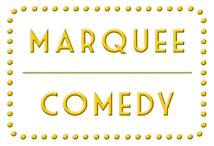 Marquee Comedy